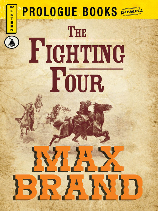 Title details for The Fighting Four by Max Brand - Available